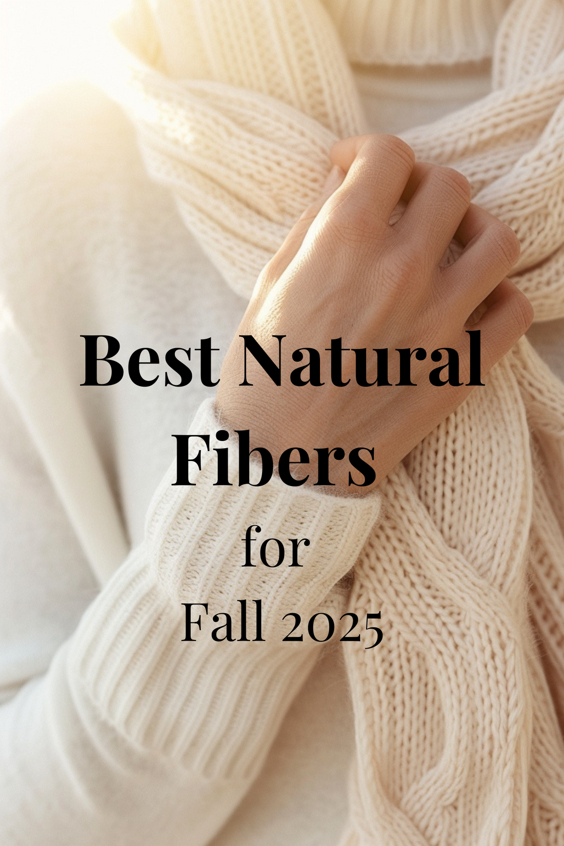 Best Natural Fibers for Fall 2025