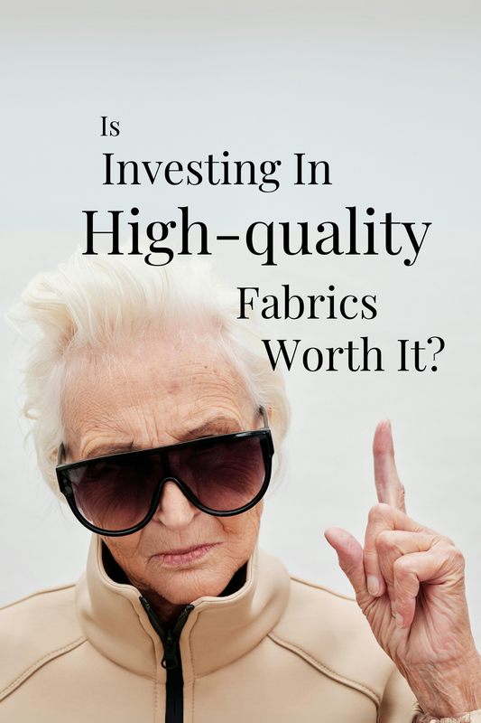 Is Investing in High-quality Fabrics Worth It?